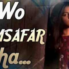 Wo Humsafar Tha