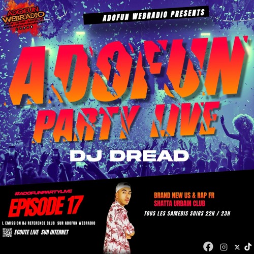 ADOFUN PARTY LIVE / MIX17📢 / DJ DREAD 🔥 BRAND NEW RAP FR SHATTA URBAN CLUB (FREE DOWNLOAD)