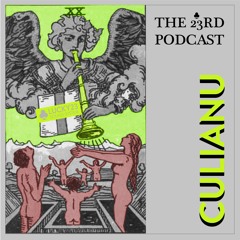 The 23rd Podcast #39 - Culianu