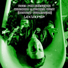 Tiger Fox Presents: Wreckno @ Wicked West (Contest Submission)