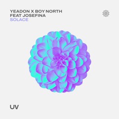 Yeadon X Boy North Feat Josefina - Solace [UV]