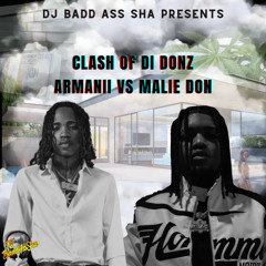 CLASH OF DI DONZ - ARMANII VS. MALIE DON