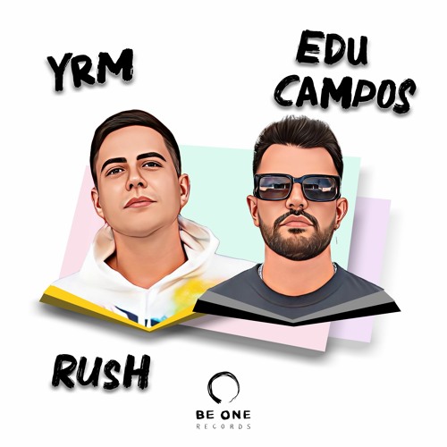 01 YRM, Edu Campos - Rush (Original Mix)