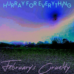 February's Cruelty