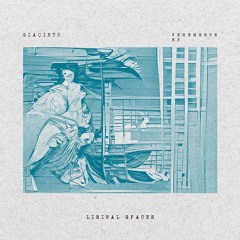 PREMIERE: Giaçinté - Shimmering [Liminal Spaces]