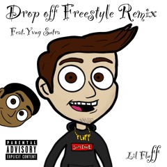 Drop Off Freestyle [Remix] (Feat. Yvng Sutra)