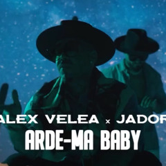 Alex Velea x Jador - Arde-ma baby (Official Audio)