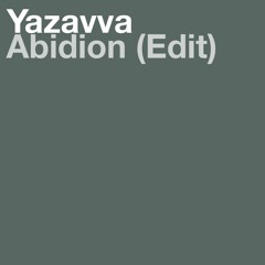 [FREE DL] Yazavva - Abidion (Edit)