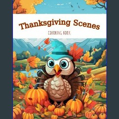 {READ} ✨ Thanksgiving Scenes, coloring book: (Adult coloring books: 50 Thanksgiving and Autumn Sea