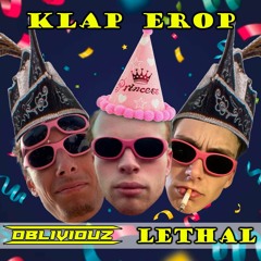 OBLIVIOUZ & LETHAL - KLAP EROP REMIX (Extended Mix)