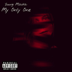 Young Masta - My Only One [PROD. MAX CHRIS]