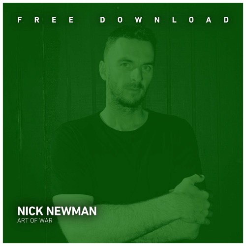 FREE DOWNLOAD: Nick Newman - Art Of War (Original Mix)