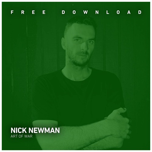 Stream FREE DOWNLOAD: Nick Newman - Art Of War (Original Mix) By.