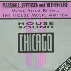 Marshall Jefferson - House Music Moves Your Body (SafetyJac MashUp)