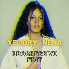 YEИDRY - Nena (Progressivu EDIT)