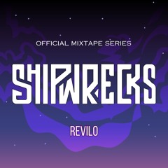 SHIPWRECKS Block Party 2024 Official Mixtape Series: REVILO
