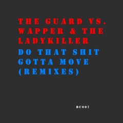 Wapper & Ladykiller - Do That Shit (The Guard RMX) (2002)