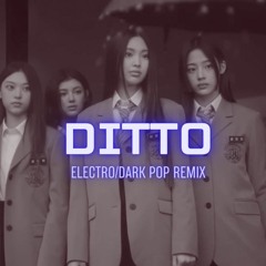 Ditto 다크팝 리믹스 (뉴진스 - Ditto Electro/Dark Pop Remix)