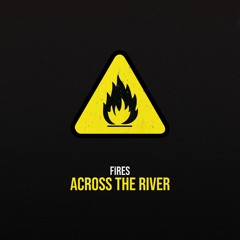 Fires Across The River