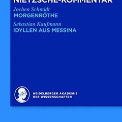 ❤EBOOK❤ Kommentar zu Nietzsches 'Morgenr?the', 'Idyllen aus Messina' (German Edi