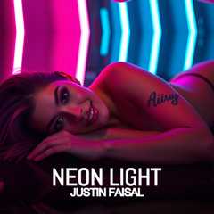 Neon Light - Justin Faisal