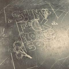 scum f*ck flower boy