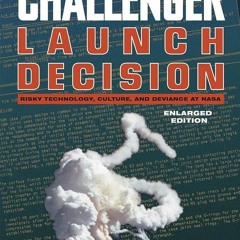 PDF✔read❤online The Challenger Launch Decision: Risky Technology, Culture, and D