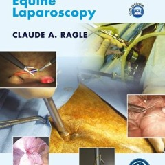 Access EBOOK EPUB KINDLE PDF Advances in Equine Laparoscopy (AVS Advances in Veterina