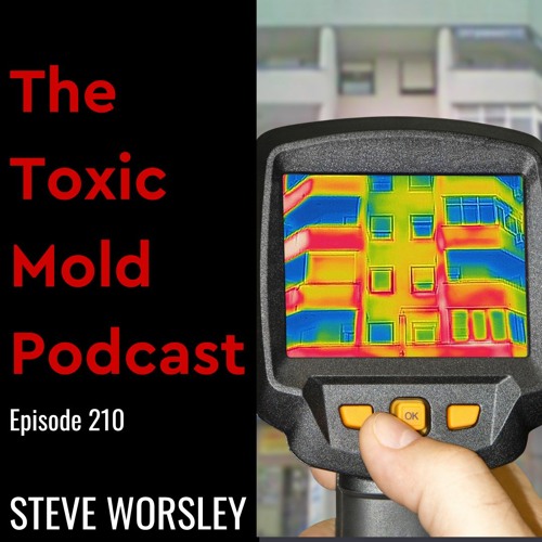 EP 210: Infrared Cameras and Toxic Mold