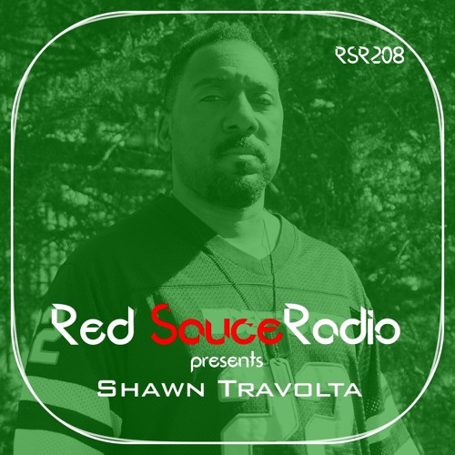 RSR208 - Red Sauce Radio w/ Shawn Travolta