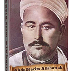 [DOWNLOAD] KINDLE 📒 AbdelKarim AlKhattabi: Life, Struggle and Organization Power (70
