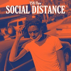 YSN Flow- "Social Distance"