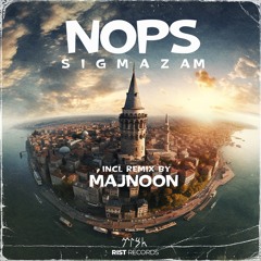 Nops - Sigmazam (Majnoon Remix)