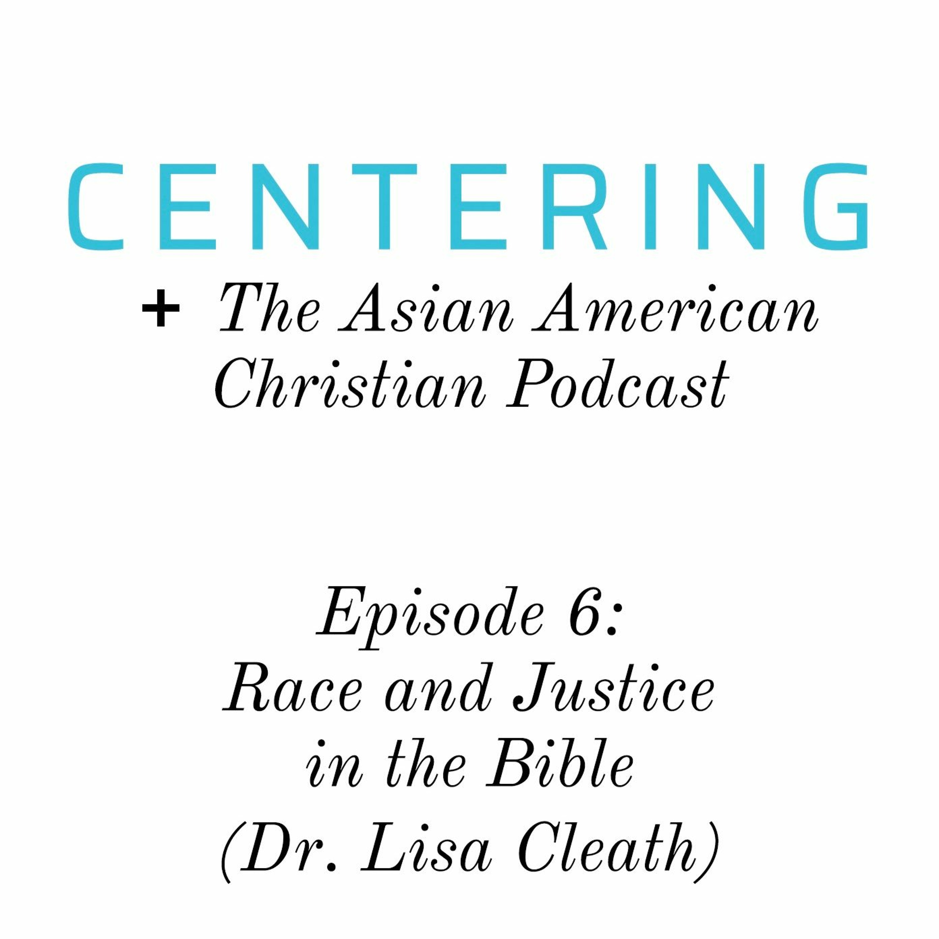 8x06 - Race and Justice in the Bible (Dr. Lisa Cleath)