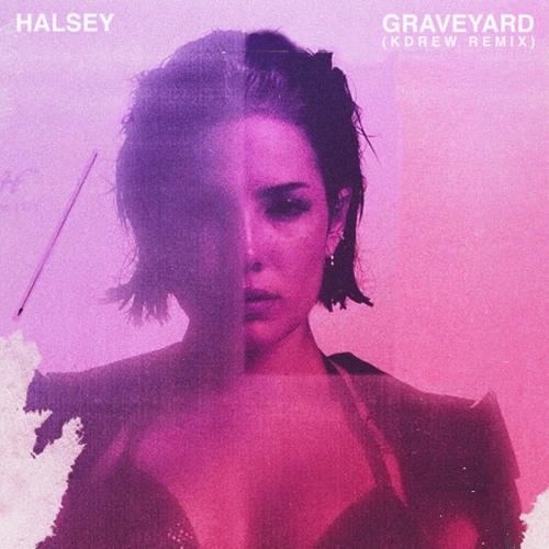 Halsey - Graveyard (KDrew Remix)