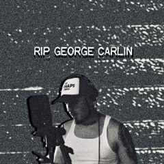 “RIP GEORGE CARLIN” (PROD. ICE atm)