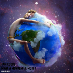 Sam Cooke - What A Wonderful World (Rockmax Remix)