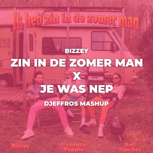 Zin In De Zomer Man X Je Was Nep (Djeffros Mashup) (BUY = DOWNLOAD)