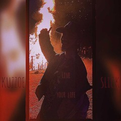 LIVE YOUR LIFE - KUZZOE & SLICK