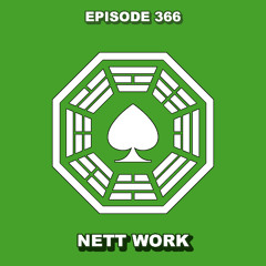 Episode 366 - Nett Work