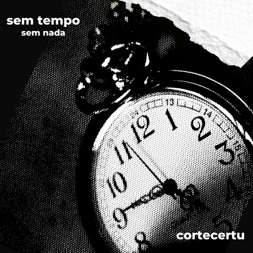 Sem Tempo, Sem Nada