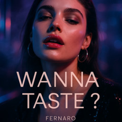 Wanna Taste ?