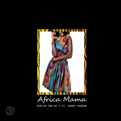Africa Mamá (Ft. Danny Shadow)