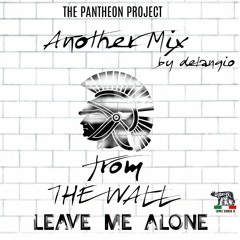 Leave Me Alone-THE PANTHEON PROJECT-Delangio