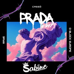 Cassö, RAYE, D - Block Europe - Prada ( Sabine Edit )