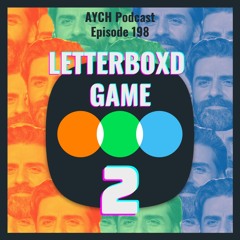 Episode 198 - The Letterboxd Game II!