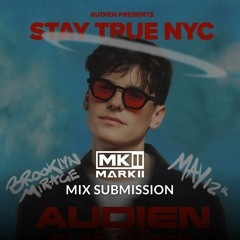 Audien Presents: Stay True NYC-Contest! - Mark ii Submission