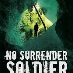 [PDF Download] 📖 No Surrender Soldier by Christine Kohler @Textbook!