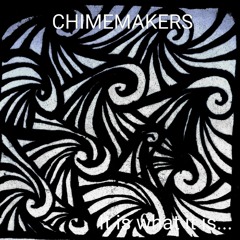 Chimemakers - Waiting  (straightened Out Dub)