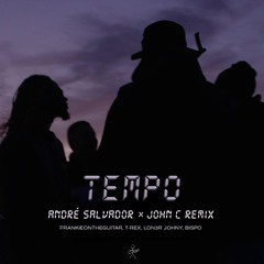FRANKIEONTHEGUITAR ft.T-Rex, LON3R JOHNY, BISPO - Tempo (André & John Remix)